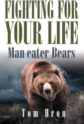 Libro:  For Your Life: Man-eater Bears