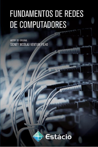 Fundamentos de redes de computadores, de Venturi Filho, Sidney Nicolau. Editorial Meta Impressão e Soluções Digitais Ltda., capa mole em português, 2016