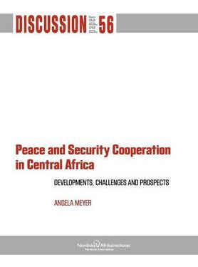 Libro Peace And Security Cooperation In Central Africa. D...