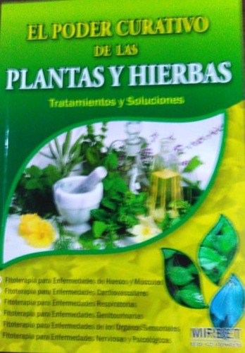 El Poder Curativo De Las Plantas Y Hierbas 