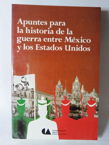 Apuntes Para La Historia De La Guerra Entre México Y Los Eua