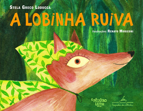 A lobinha ruiva, de Loducca, Stela Greco. Editora Schwarcz SA, capa mole em português, 2013