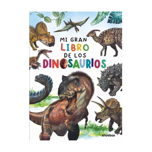 Mi Gran Libro De Los Dinosaurios