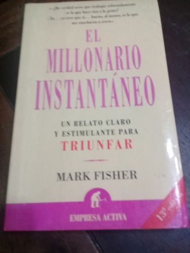 Libro   **el Millonario Instantaneo`** De Mark Fisher