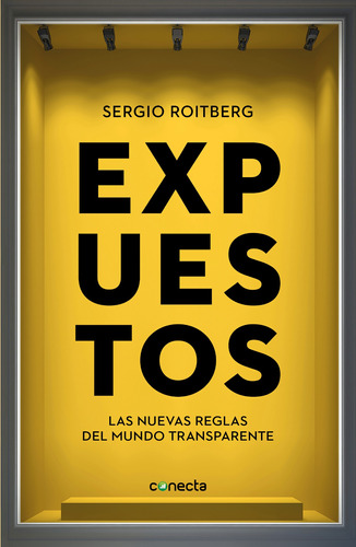 Expuestos, de Roitberg, Sergio. Conecta Editorial Conecta, tapa blanda en español, 2019