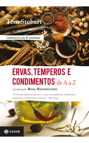 Ervas, Temperos E Condimentos De A A Z: Ervas, Temperos E Condimentos De A A Z, De Stobart, Tom. Editora Zahar (cia Das Letras), Capa Mole Em Português