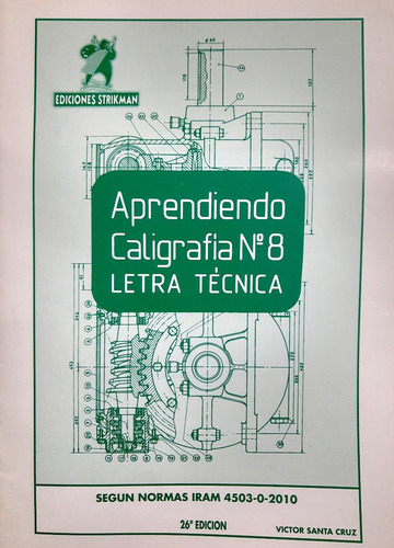 Imagen 1 de 3 de Aprendiendo Caligrafia Tecnica Nº8 Strikman 26º Edicion Iram