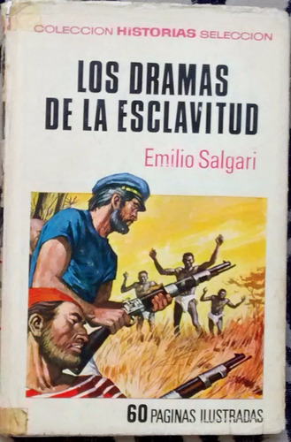 Los Dramas De La Esclavitud - Emilio Salgari