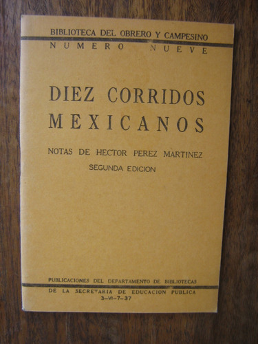 Diez Corridos Mexicanos 1937 Notas De Héctor Perez M.