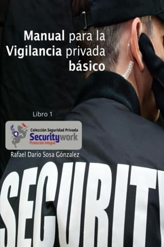 Manual Para La Vigilancia Privada Basico: Manual Para La Vig