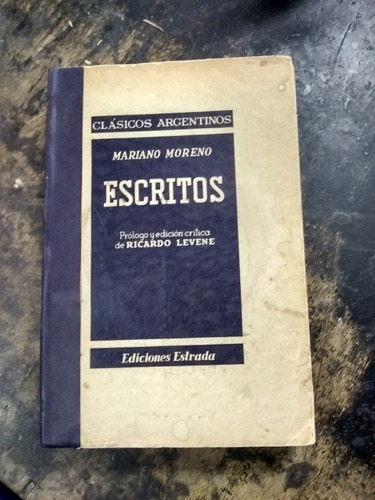 Escritos. Mariano Moreno (1943/342 Pág.).