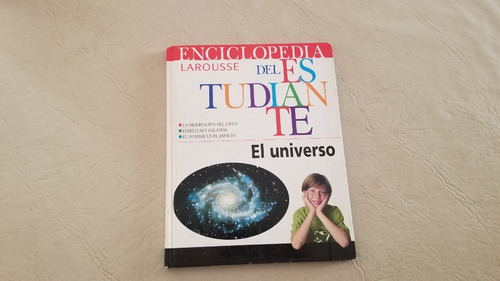 Enciclopedia Larousse Del Estudiante  El Universo