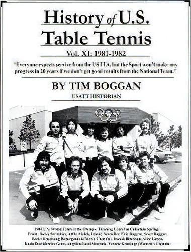 History Of U.s. Table Tennis Volume 11, De Tim Boggan. Editorial Createspace Independent Publishing Platform, Tapa Blanda En Inglés, 2014