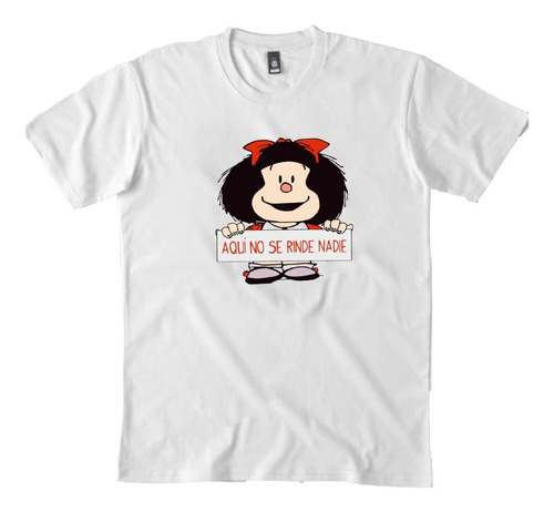 Imagen 1 de 6 de Remera Mafalda No Se Rinde Modal Premium Hombre Mujer Niños
