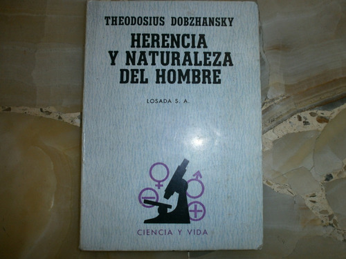 Herencia Y Naturaleza Del Hombre Theodosius Dobzhansky Cienc