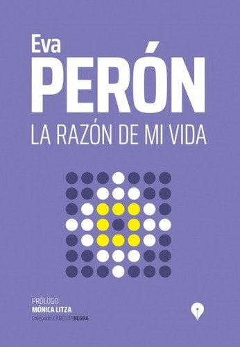 Libro La Razón De Mi Vida - Eva Perón