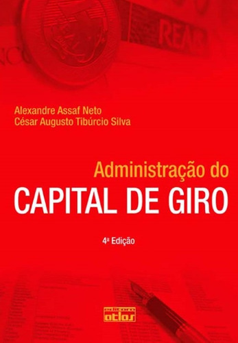 Administração Do Capital De Giro, de Assaf Neto, Alexandre. Editora Atlas Ltda., capa mole em português, 2011