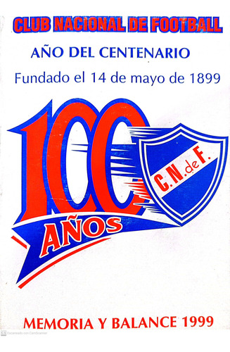 Memoria Y Balance Nacional 1999 - Año Del Centenario 
