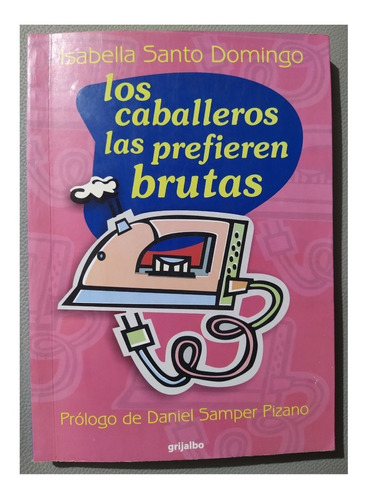 Los Caballeros Las Prefieren Brutas