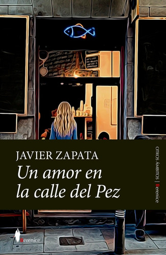 Libro Un Amor En La Calle Del Pez - Zapata,javier