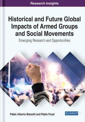 Libro Historical And Future Global Impacts Of Armed Group...