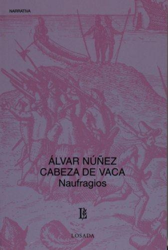 Naufragios - Cabeza De Vaca, Alvar Nuñez