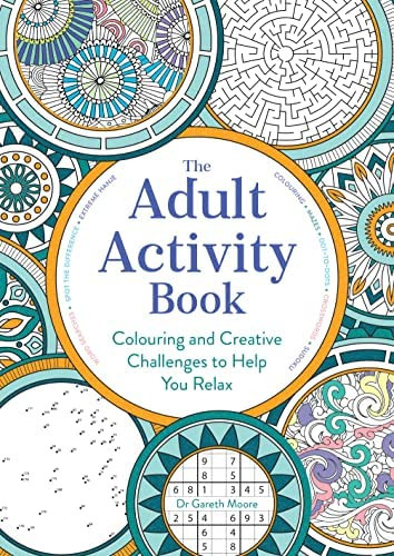 The Adult Activity Book: Colouring And Creative Challenges To Help You Relax, De Moore, Gareth. Editorial Michael Oøømara, Tapa Blanda En Inglés