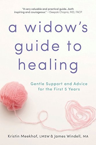 A Widows Guide To Healing Gentle Support And Advice For The 