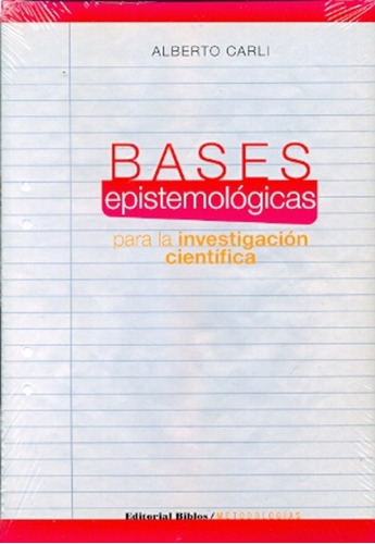 Bases Epistemologicas Para La Investigacion Cientifica - Alb