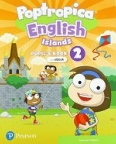 Poptropica English Islands 2 - Student's Book + Ebook + Online Practice + Digital Resources, De Malpas, Susannah. Editorial Pearson, Tapa Blanda En Inglés Internacional, 2021