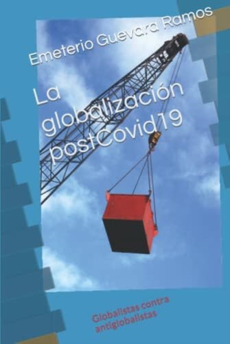 Libro: La Globalización Postcovid19: Globalistas Contra (spa