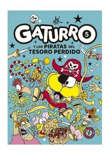 Gaturro 5 Gaturro Y Los Piratas Del Tesoro Perdido - Nik