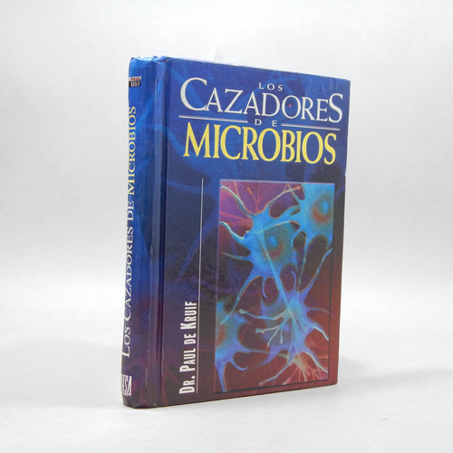 Los Cazadores De Microbios Paul De Kriuf Editorial Época Bk4