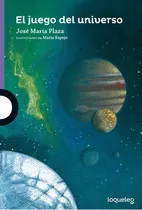 Comprar El Juego Del Universo, De Plaza Plaza, Jose Maria. Editorial Santillana Educación, S.l., Tapa Blanda En Español