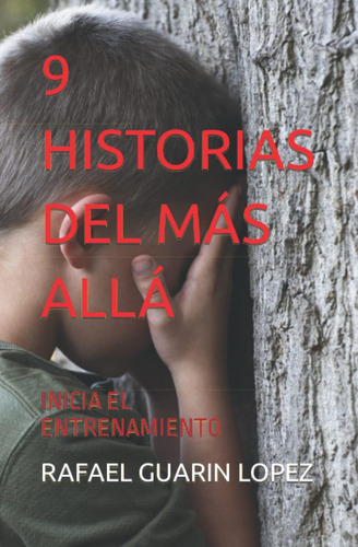 Libro: 9 Historias Del Más Allá: Inicia El Entrenamiento (sp