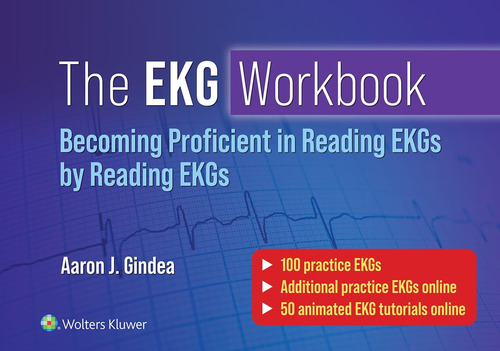 Libro: The Ekg Workbook: Becoming Proficient In Reading Ekgs