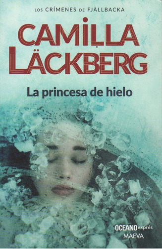 La Princesa De Hielo - Los Crimenes De Fjallbacka 1 (nueva E