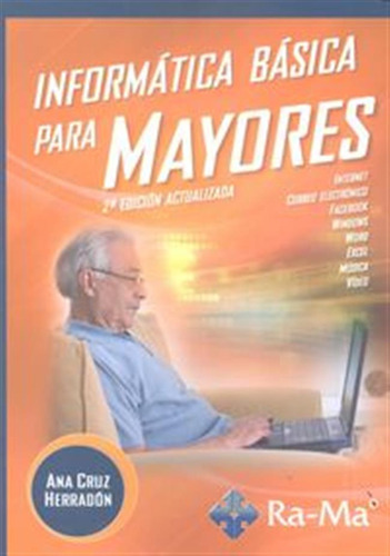 Informatica Basica Para Mayores 2ªed - Herradon,ana Cruz