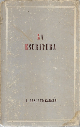 La Escritura  /  A. Basurto García