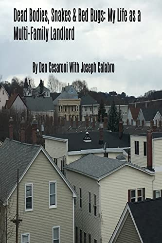 Dead Bodies, Snakes & Bed Bugs: My Life As A Multi-family Landlord, De Cesaroni, Dan. Editorial Createspace Independent Publishing Platform, Tapa Blanda En Inglés