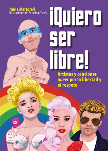 Quiero Ser Libre ! Artistas Y Canciones Queer Por La Liberta