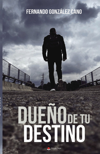 Dueño De Tu Destino, De González Canofernando.. Grupo Editorial Círculo Rojo Sl, Tapa Blanda En Español