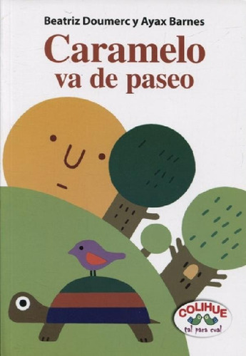 Libro - Caramelo Va De Paseo (tapa Blanda): Coleccion Tal P