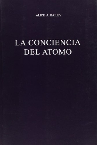 Conciencia Del Atomo, La - Bailey, Alice A