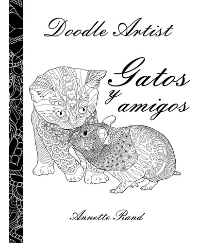 Libro: Doodle Artist - Gatos Y Amigos: Un Libro Para Colorea