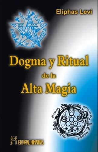 Dogma Y Ritual De La Alta Magia, Eliphas Levi, Humanitas