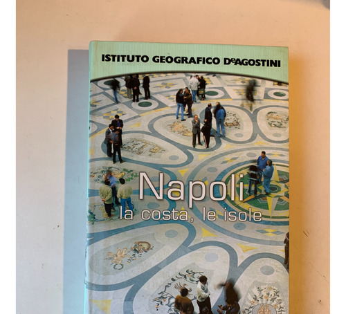 Napoli La Costa Le Isole Istituto Geografico Deagostini 2005