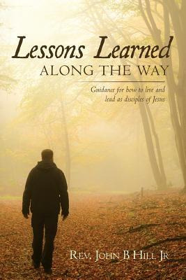 Libro Lessons Learned Along The Way : Guidance For How To...