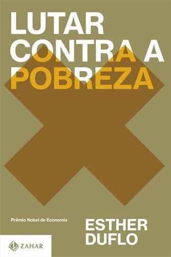 Lutar Contra A Pobreza - 1ªed.(2022), De Esther Duflo. Editora Zahar, Capa Mole, Edição 1 Em Português, 2022
