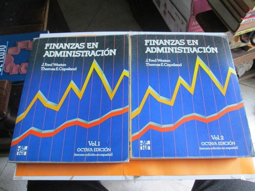 Finanzas En Administración Vol. 1 Y 2, 8va Ed J. Fred Weston